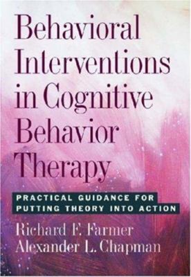 Verhaltensinterventionen in der kognitiven Verhaltenstherapie: Practica
