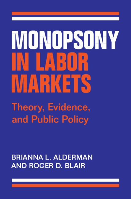 Monopsony in Labor Markets Theory, Evidence, and Public Policy Alderman Blair