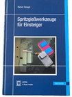 Spritzgießwerkzeuge für Einsteiger. Rainer Dangel. Hanser Verlag 2015.