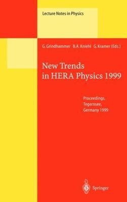 New Trends in Hera Physics 1999 : Proceedings of the Ringberg Workshop Held a...