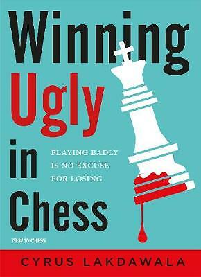 Winning Ugly in Chess by Cyrus Lakdawala - - Image 3