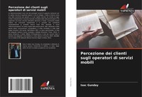 Isac Gunday | Percezione Dei Clienti Sugli Operatori Di Servizi Mobili | Buch