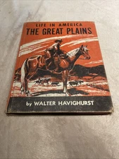 Life in America The Great Plains, Walter Havighurst, 1955
