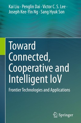 Kai Liu (u. a.) | Toward Connected, Cooperative and Intelligent IoV | Buch | xx