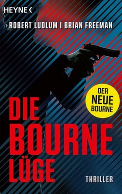 Die Bourne Lüge Der neue Thriller mit Jason Bourne -