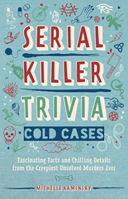 Serial Killer Trivia: Cold Cases: Fascinating Facts and - Paperback / softback N