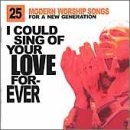 I Could Sing of Your Love F - I Could Sing of Your Love Forever -