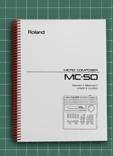 Roland MC-50 — 2 in 1 Owners Manual Guide Instructions — 300 Pages — USA Made