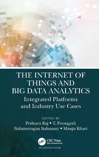 The Internet of Things and Big Data Analytics by Pethuru Raj,... - 9780367342890