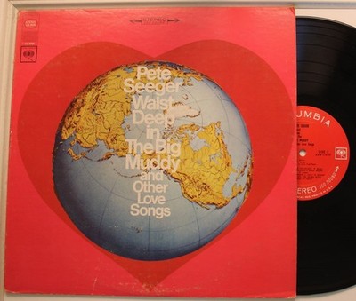 Pete Seeger Lp Waist Deep In The Big Muddy & Other Love Songs On Columbia - Vg++