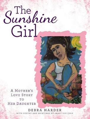 The Sunshine Girl: A Mother's Love Story to Her Daughter by Debra Harder (Englis