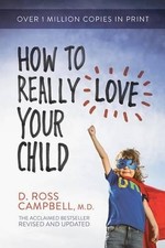 Ross Campbell Ht Really Love Your Child (Paperback)