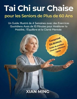 Xian Ming | Tai Chi sur Chaise pour les Seniors de Plus de 60 Ans | Taschenbuch