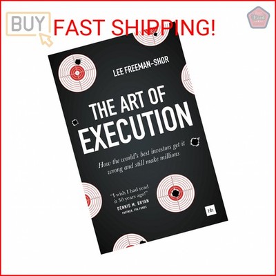 The Art of Execution: How the world's best investors get it wrong and still make