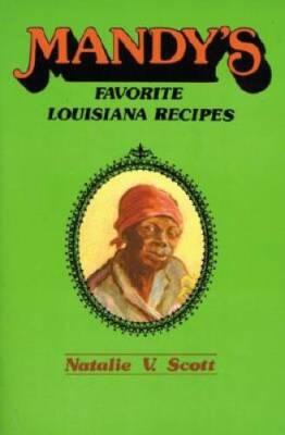Mandy's Favorite Louisiana Recipes - Paperback By Scott, Natalie - GOOD