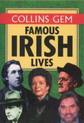 Famous Irish Lives (Collins Gems) by Collins Celtic Staff
