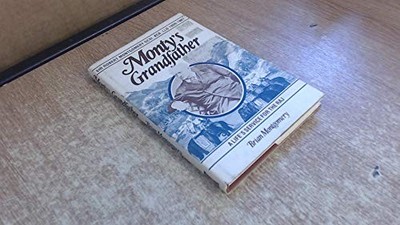 Monty's Grandfather: Sir Robert Mon..., Montgomery, Bri