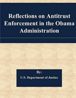 Reflections on Antitrust Enforcement in the Obama Administration by Penny Hill P