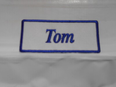 TOM  NEW EMBROIDERED  SEW / IRON ON NAME PATCH ASSORTED COLORS 1-1/2t X 3-1/2w
