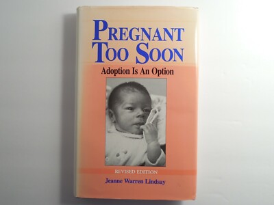 Pregnant Too Soon - Adoption is an Option by Jeanne Warren Lindsay, 1988, Signed