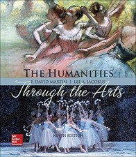 HUMANITIES THROUGH THE ARTS By F. David Martin & Lee Jacobus