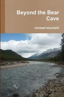 Michael Micchelli | Beyond The Bear Cave | Taschenbuch | Englisch (2014)