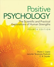 Positive Psychology: The Scientific and Practical Explorations of Human Strengt