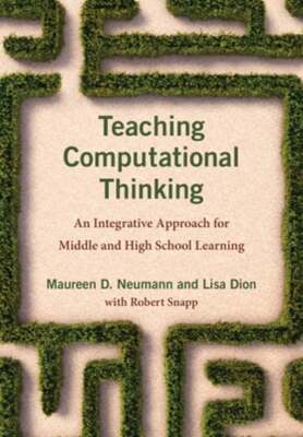Teaching Computational Thinking: An Integrative Approach for Middle and High