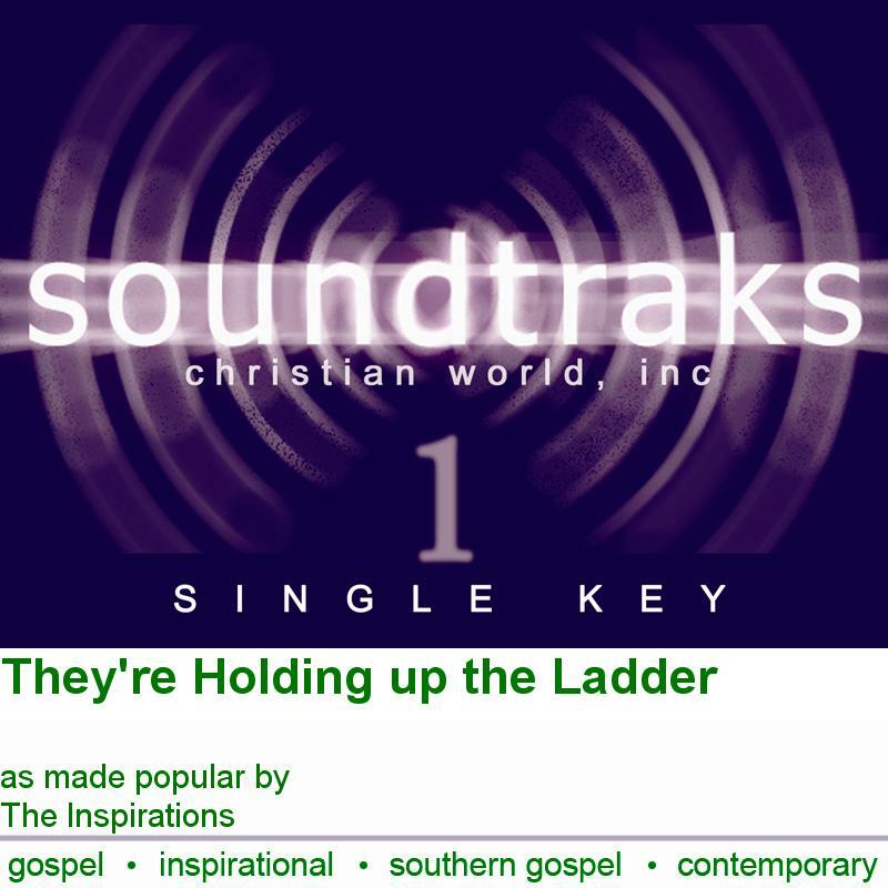 They're Holding up the Ladder - The Inspirations - Accompaniment Track