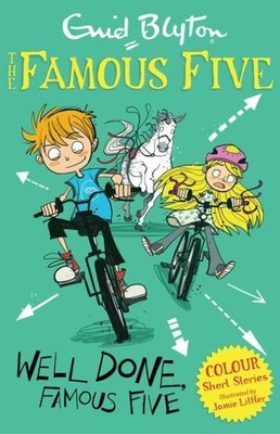 Enid Blyton / Well Done, Famous Five /  9781444916324