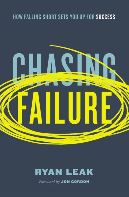 Chasing Failure by Ryan Leak (Paperback Book)