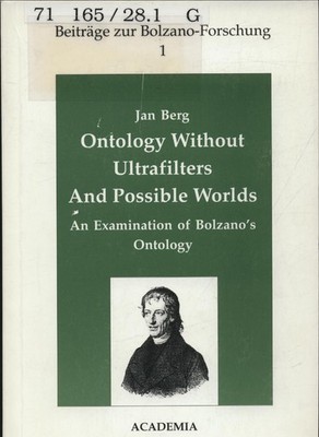 Ontology Without Ultrafilters and Possible Worlds Berg, Jan:
