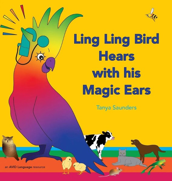 Tanya Saunders | Ling Ling Bird Hears With His Magic Ears | Buch | Englisch-image