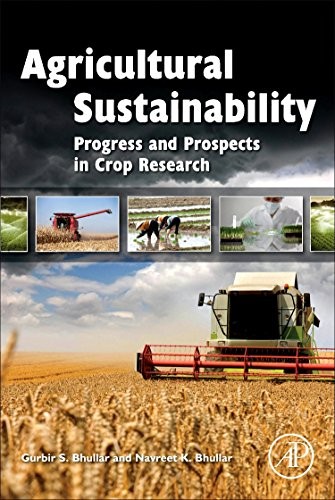 Agricultural Sustainability: Progress and Prospects in Crop Research, Bhullar,#
