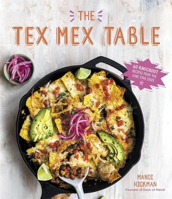 Mandi Hickman The Tex-Mex Table (Taschenbuch) (US IMPORT)