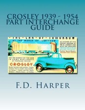 Crosley 1939-1954 Part Interchange Manual~Find~Identify Original Auto Parts~NEW 
