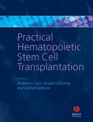 Practical Hematopoietic Stem Cell Transplantation by Andrew J. Cant (English) Ha