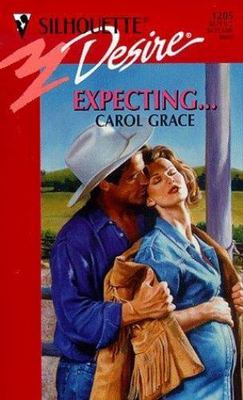 Expecting ... (Silhouette Desire) by Grace