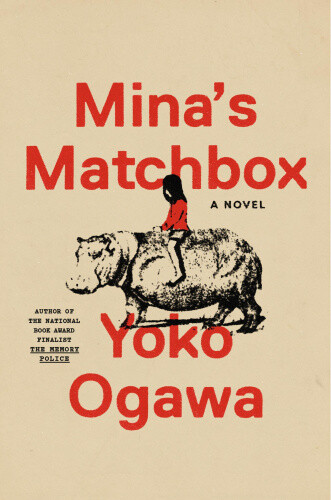 Mina's Matchbox: A Novel by Yoko Ogawa