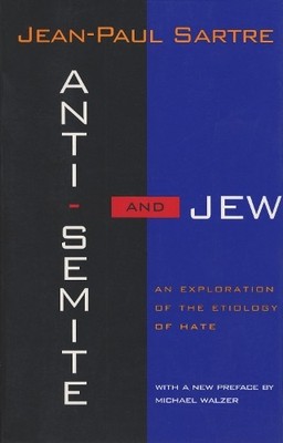 Anti-Semite and Jew: An Exploration..., Sartre, Jean-Pa