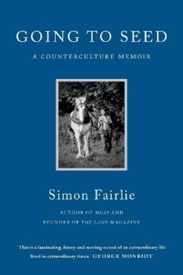 Simon Fairlie Going to Seed (Taschenbuch) (US IMPORT)