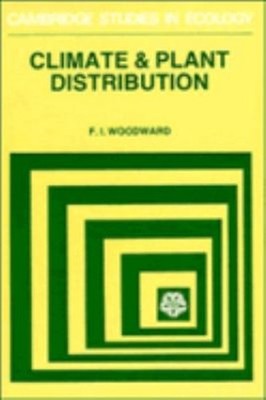 Climate and Plant Distribution Paperback F. I. Woodward