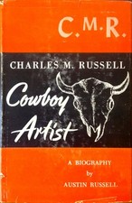 Charles M. Russell: Cowboy Artist