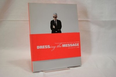 Dressing the message : Transformationen von Kunst und Mode