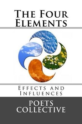 The Four Elements: Effects and Influences by Poets Collective (English) Paperbac
