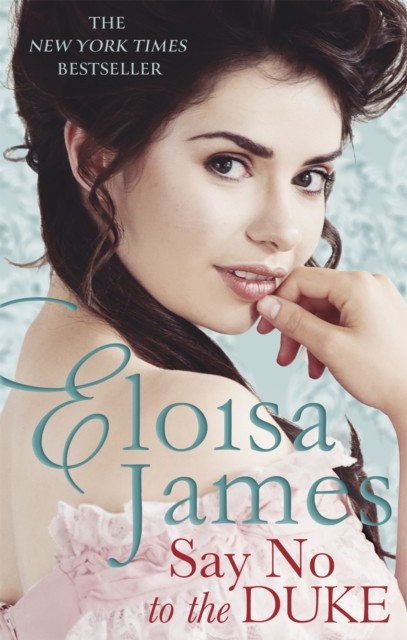 Say No to the Duke by Eloisa James (Paperback Book)