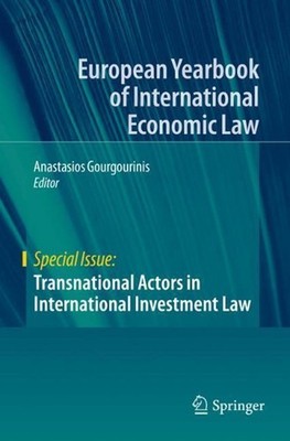 Transnational Actors in International Investment Law by Anastasios Gourgourinis 