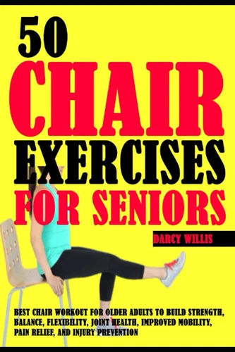 50 Chair Exercises For Seniors: Best Chair Workout For Older Adults To Build ... - Picture 1 of 2