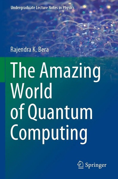 Rajendra K. Bera | The Amazing World Of Quantum Computing | Taschenbuch (2021)-image