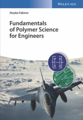 Fundamentals of Polymer Science for Engineers, Hardcover by Fakirov, Stoyko, ...